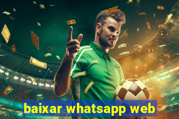 baixar whatsapp web